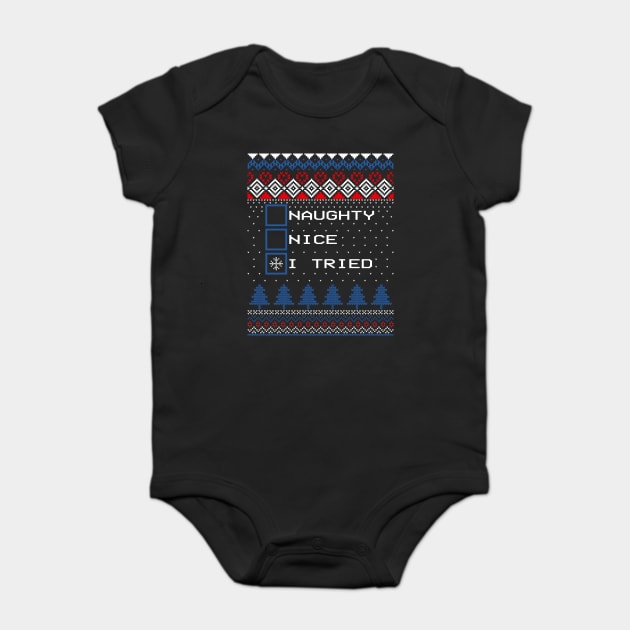 Naughty Nice I Tried Ugly Christmas Sweater Baby Bodysuit by The WYLD Tribe